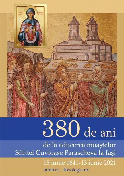 Afișul evenimentului – 380 de ani de la aducerea la Iaşi a moaştelor Sfintei Cuvioase Parascheva (13 iunie 1641 – 13 iunie 2021)